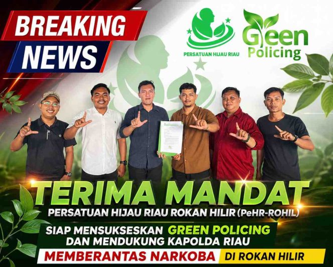 
					Terima Mandat, Persatuan Hijau Riau Rokan Hilir (PeHR-Rohil) Siap Mensukseskan Green policing dan mendukung Kapolda Riau Memberantas Narkoba Di Rokan Hilir
